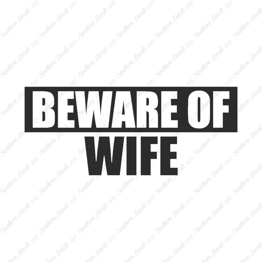Beware Of Wife