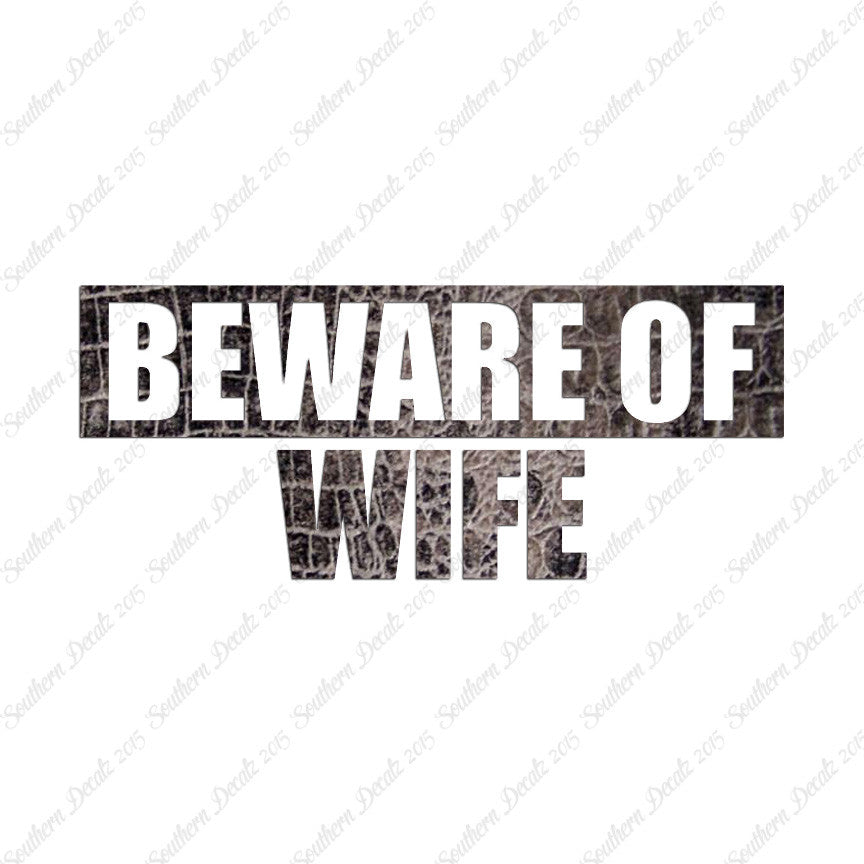 Beware Of Wife