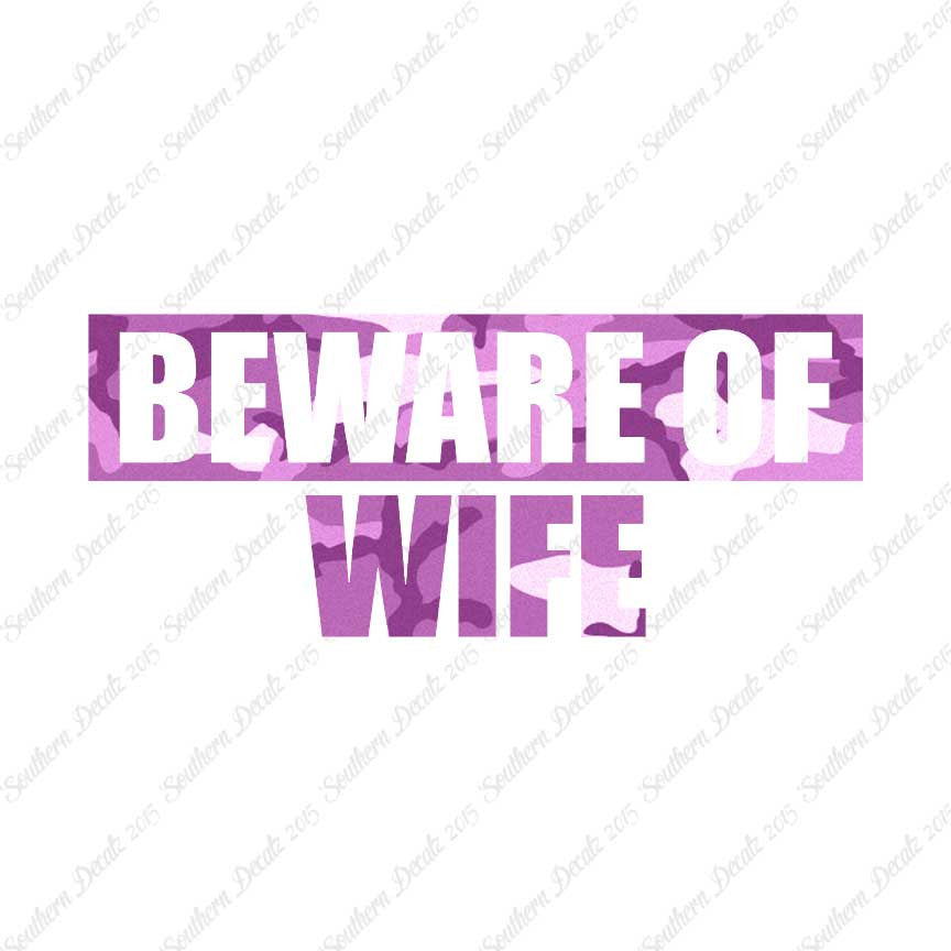 Beware Of Wife