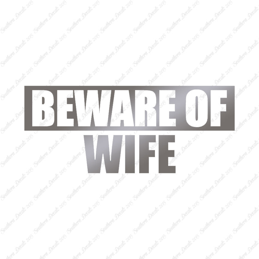 Beware Of Wife