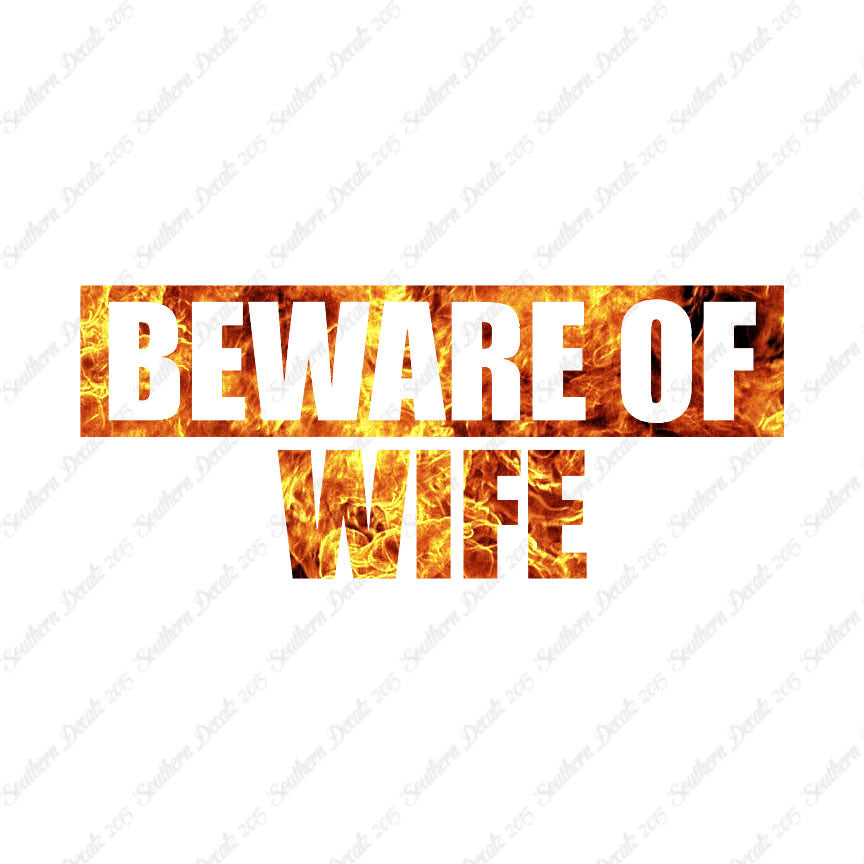 Beware Of Wife
