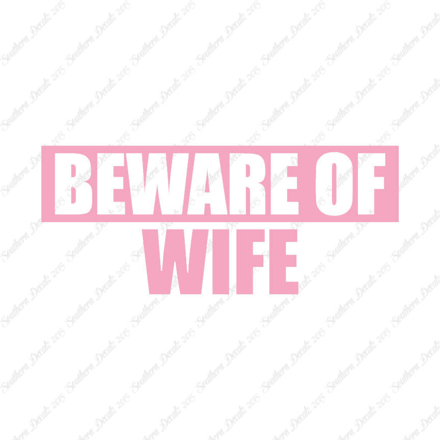 Beware Of Wife