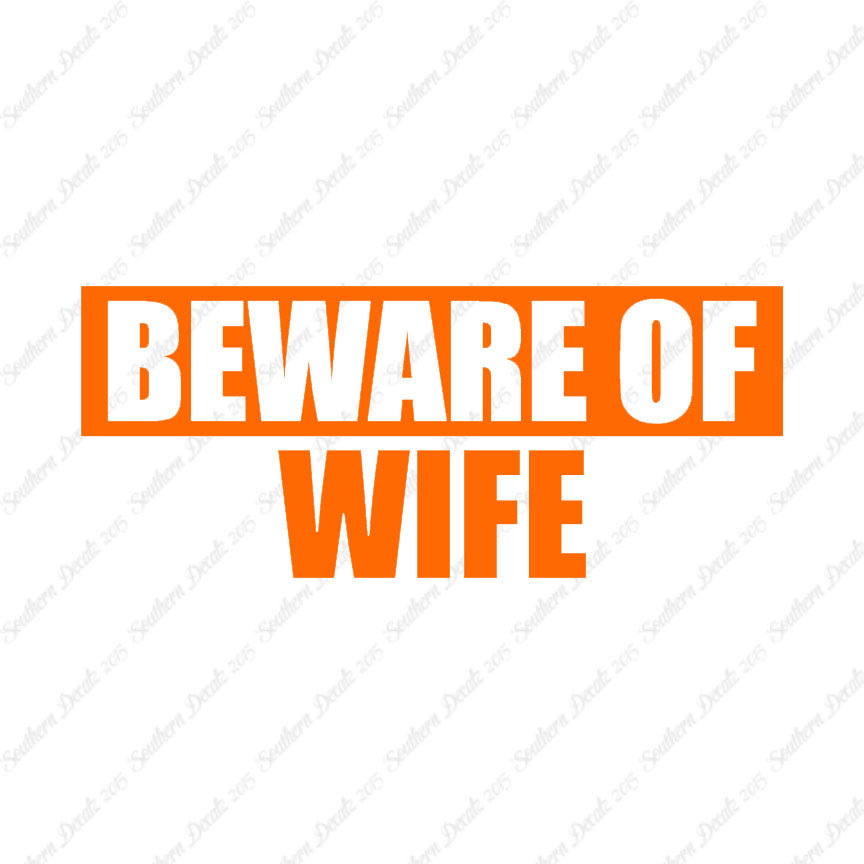 Beware Of Wife