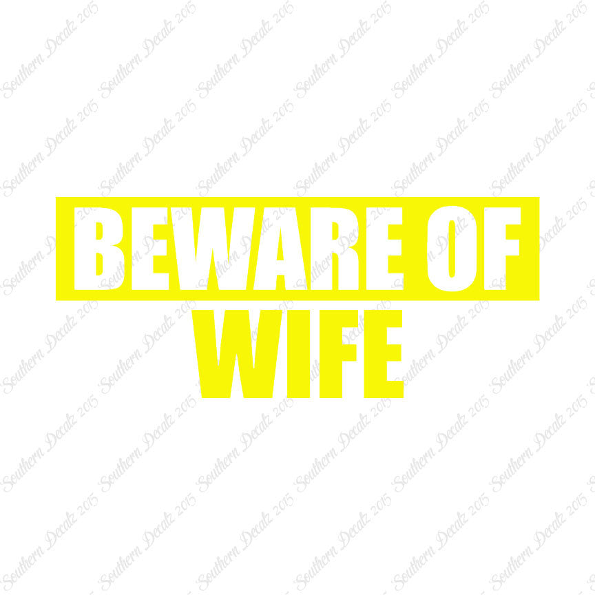Beware Of Wife