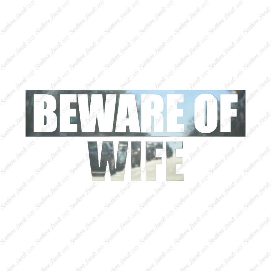 Beware Of Wife