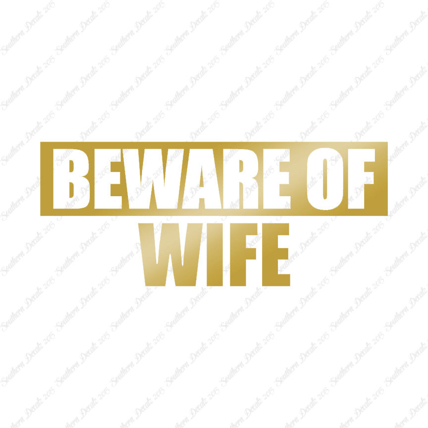 Beware Of Wife
