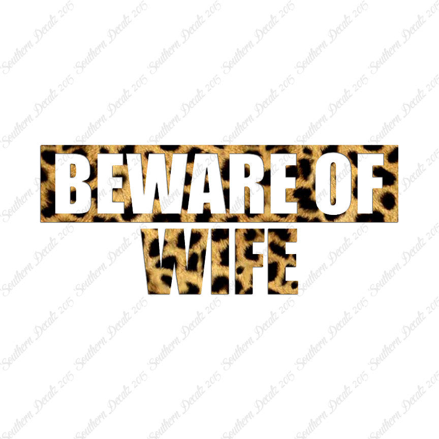 Beware Of Wife