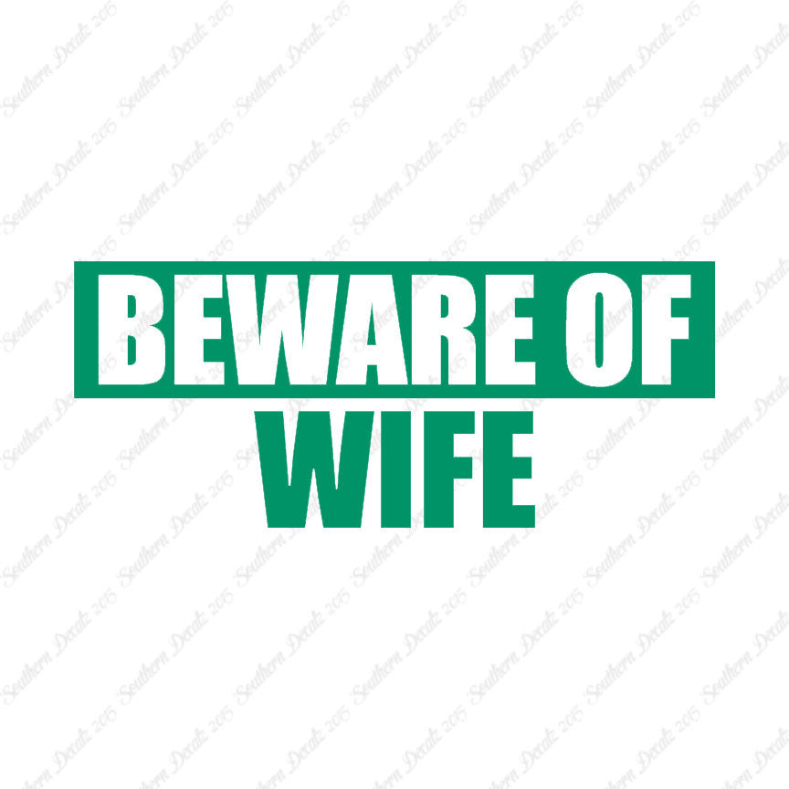 Beware Of Wife