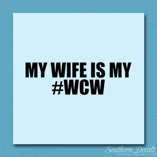My Wife Is My #WCW