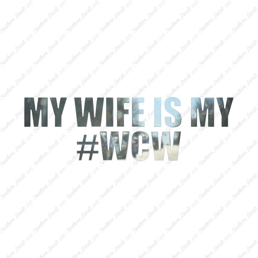 My Wife Is My #WCW