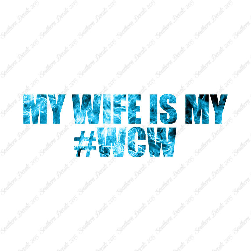 My Wife Is My #WCW