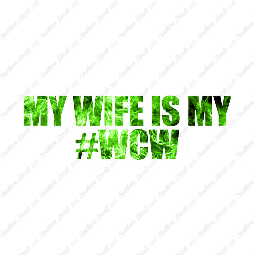 My Wife Is My #WCW