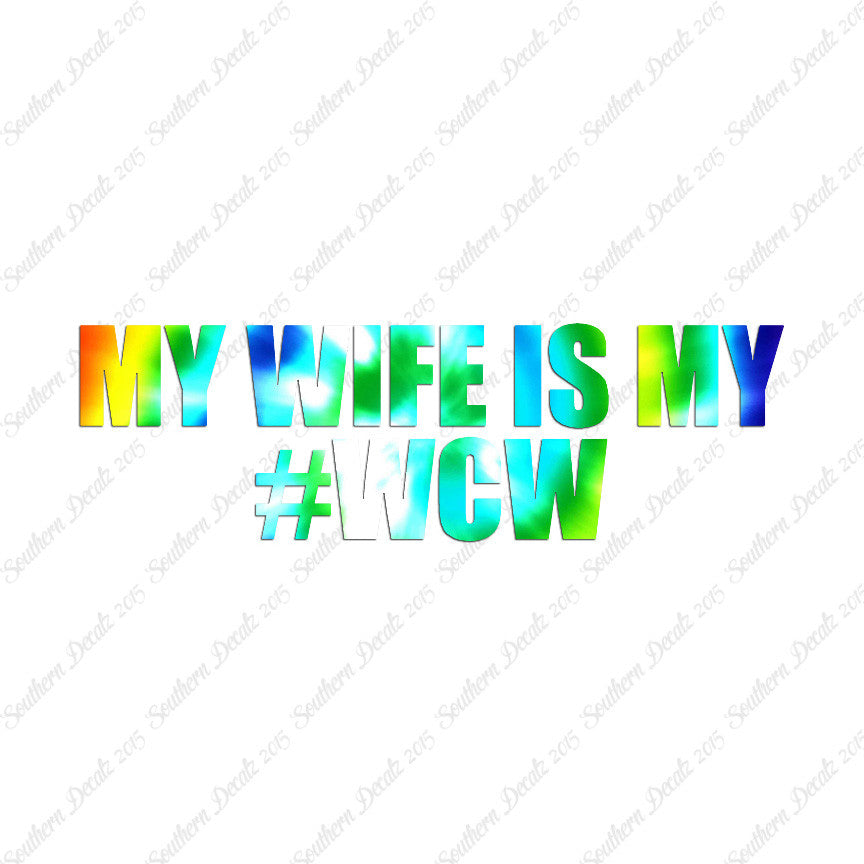 My Wife Is My #WCW
