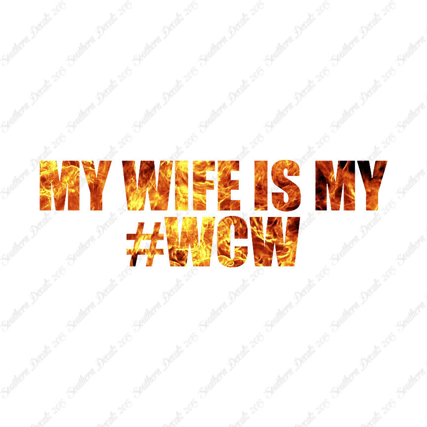 My Wife Is My #WCW