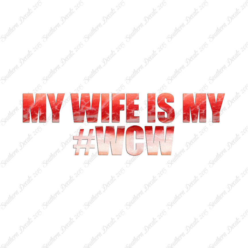 My Wife Is My #WCW