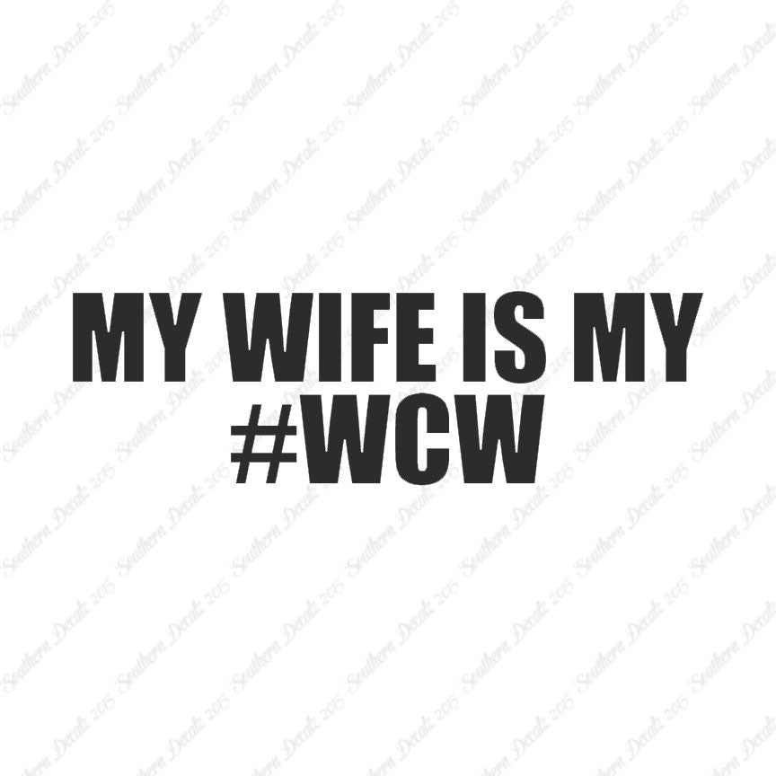 My Wife Is My #WCW