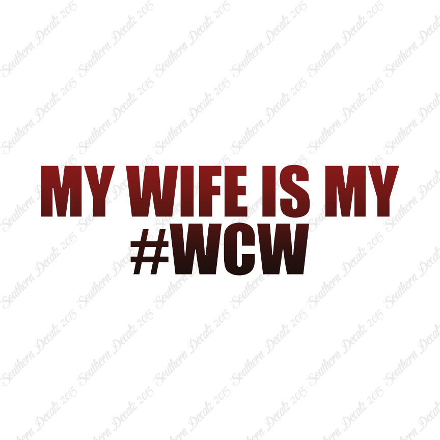 My Wife Is My #WCW