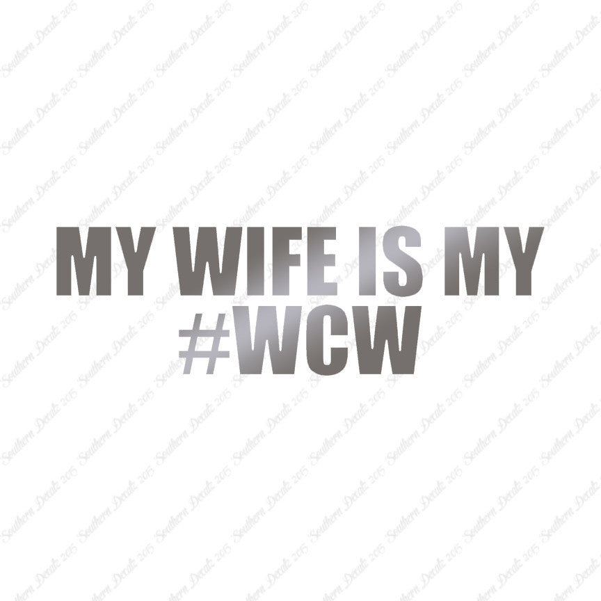 My Wife Is My #WCW