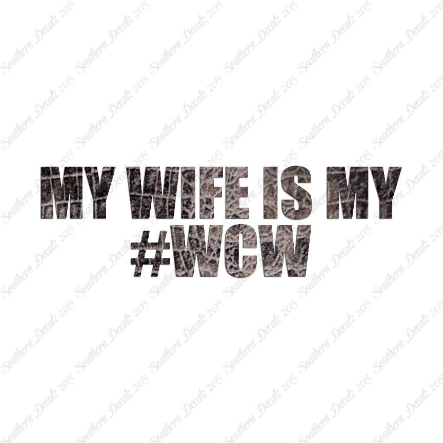 My Wife Is My #WCW