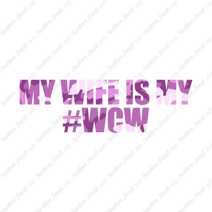 My Wife Is My #WCW