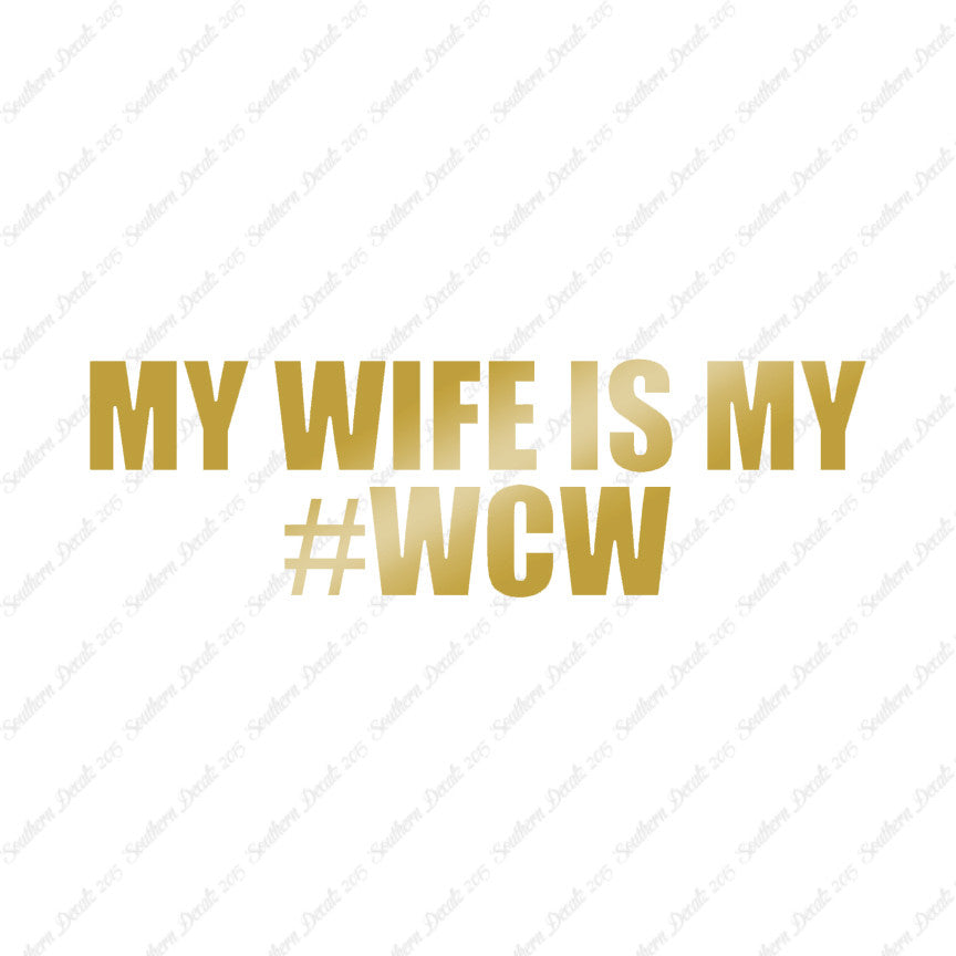 My Wife Is My #WCW