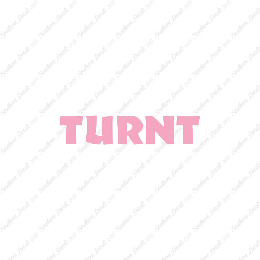 Turnt