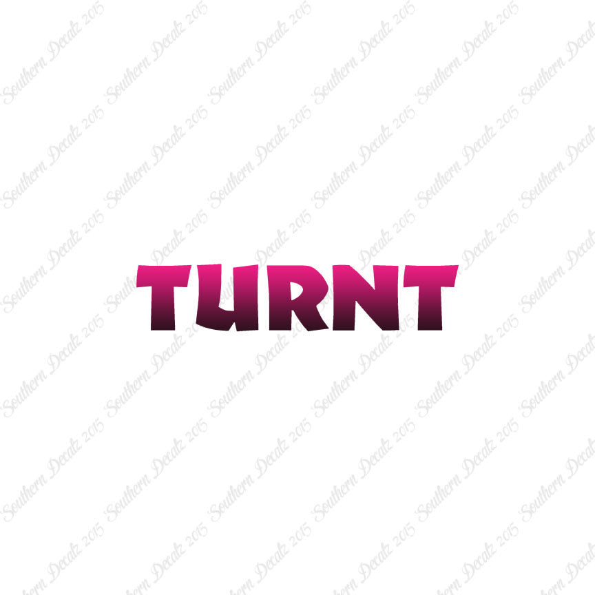 Turnt