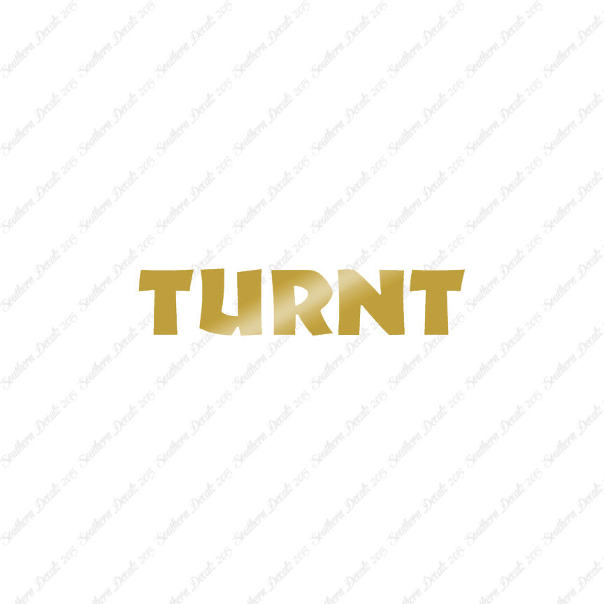 Turnt