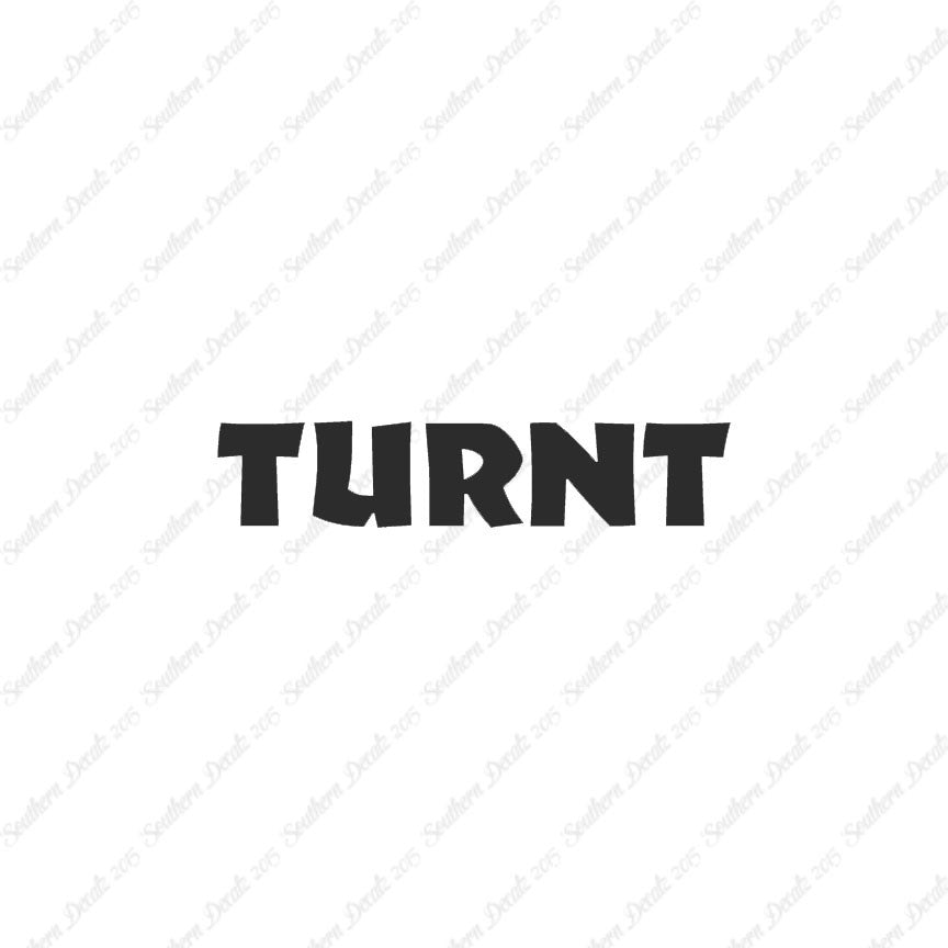 Turnt