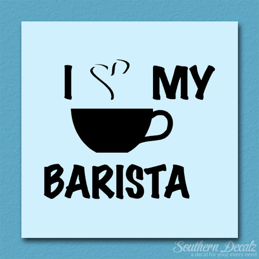 I Heart Love My Barista