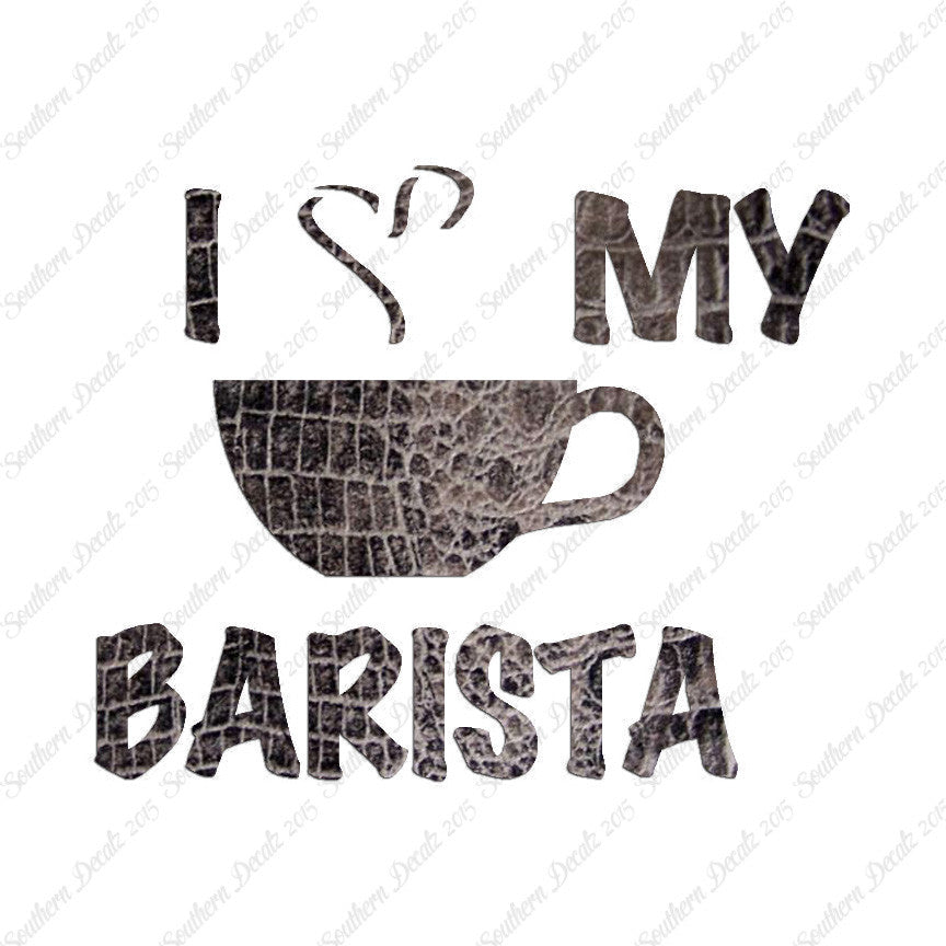 I Heart Love My Barista