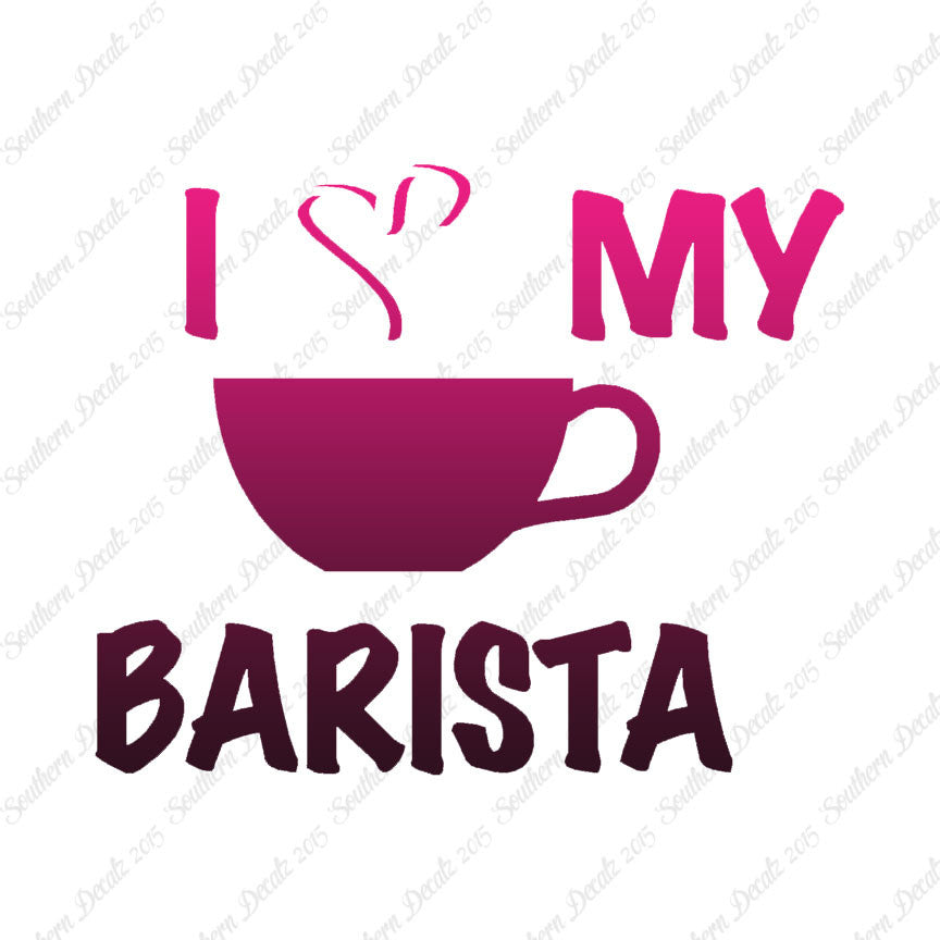 I Heart Love My Barista