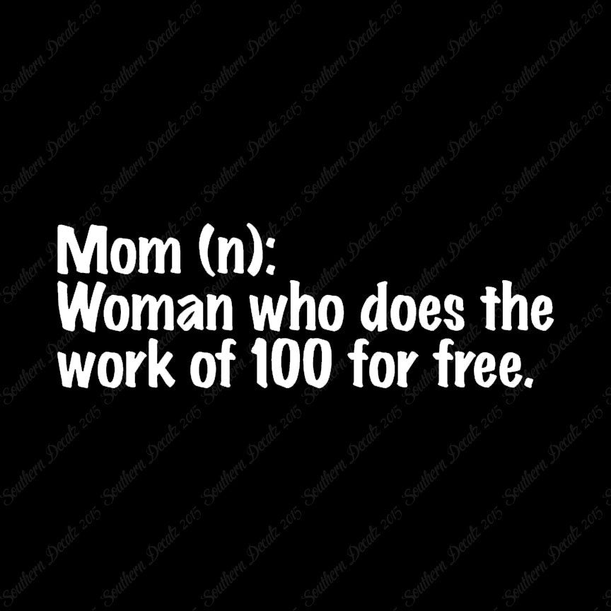 Mom Woman That Works For Free