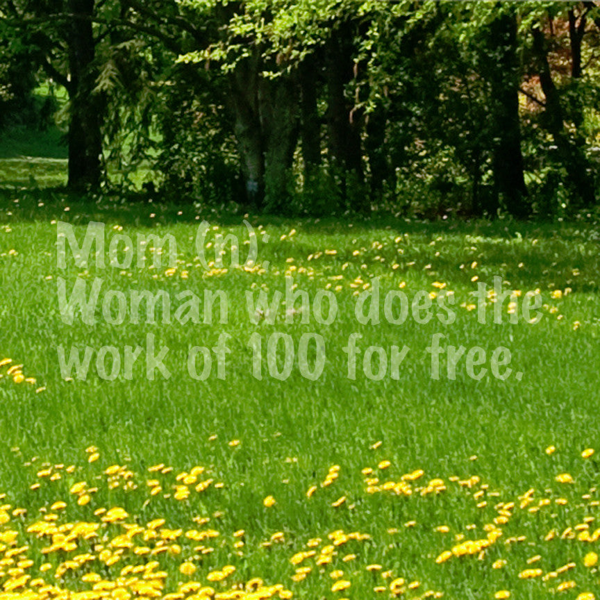 Mom Woman That Works For Free