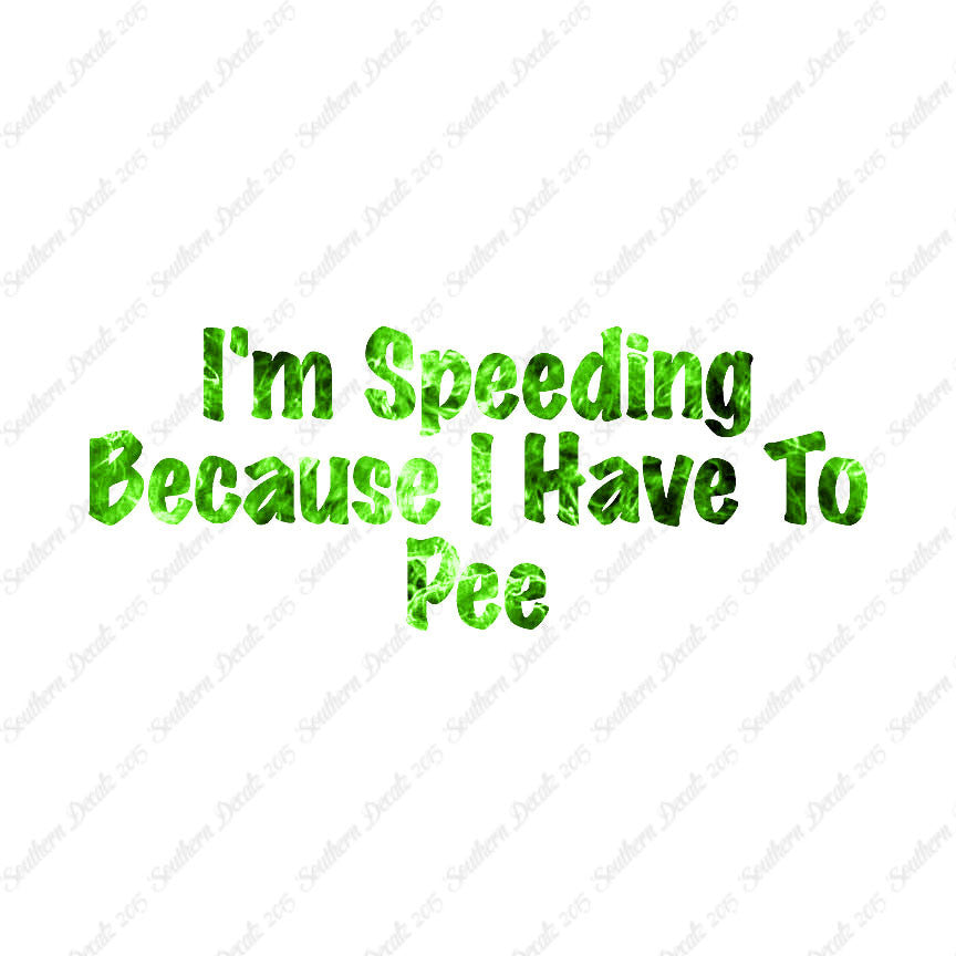 Speeding Because I Have To Pee