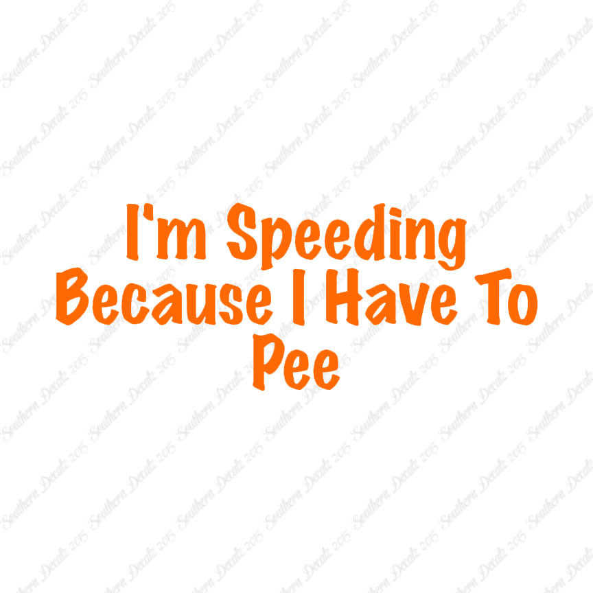 Speeding Because I Have To Pee