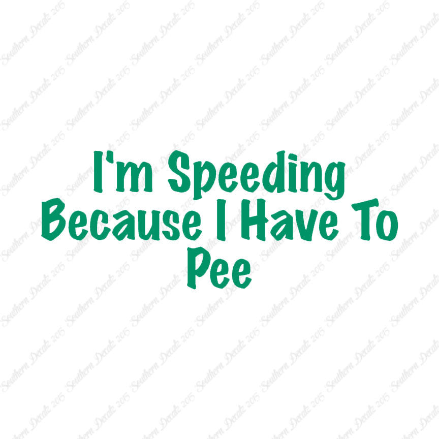 Speeding Because I Have To Pee