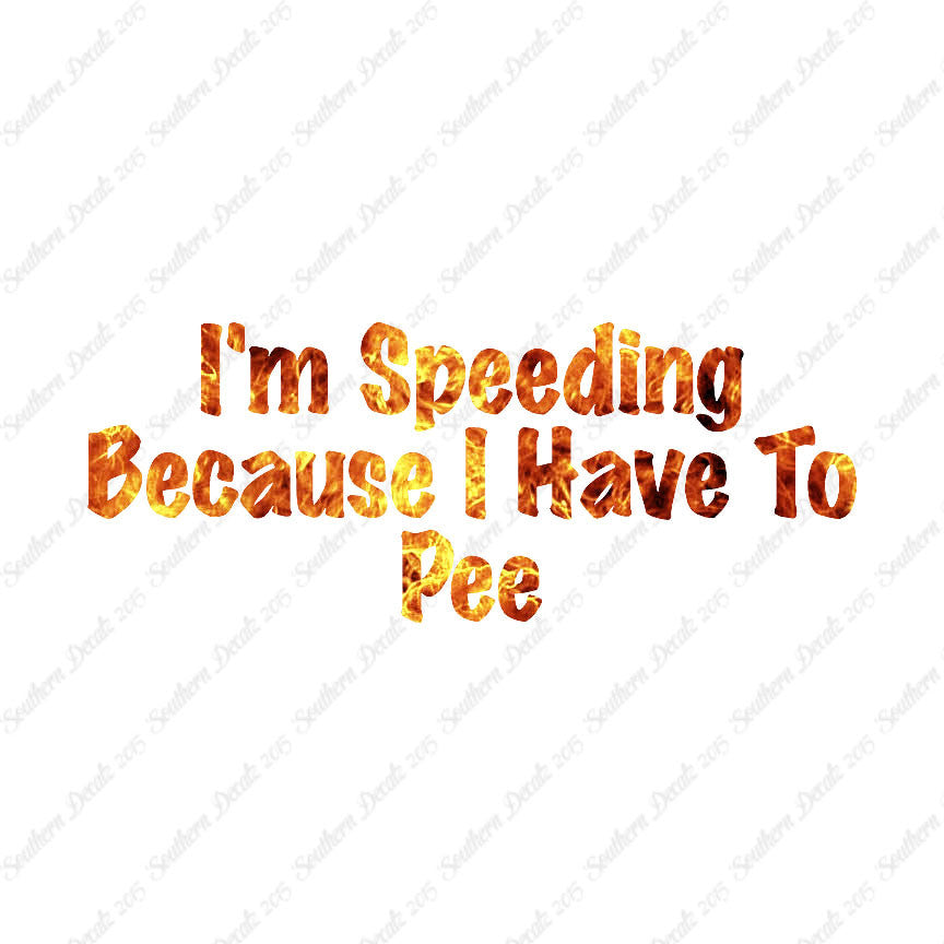 Speeding Because I Have To Pee