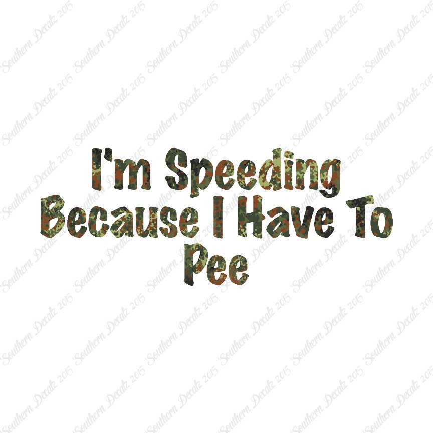 Speeding Because I Have To Pee