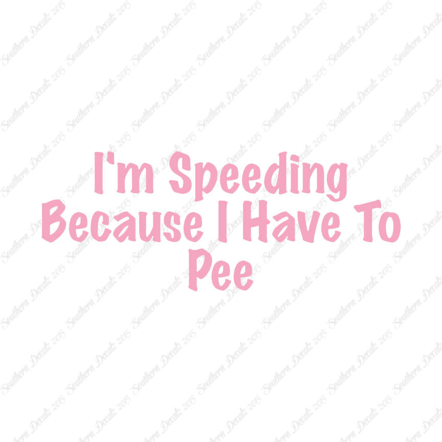 Speeding Because I Have To Pee