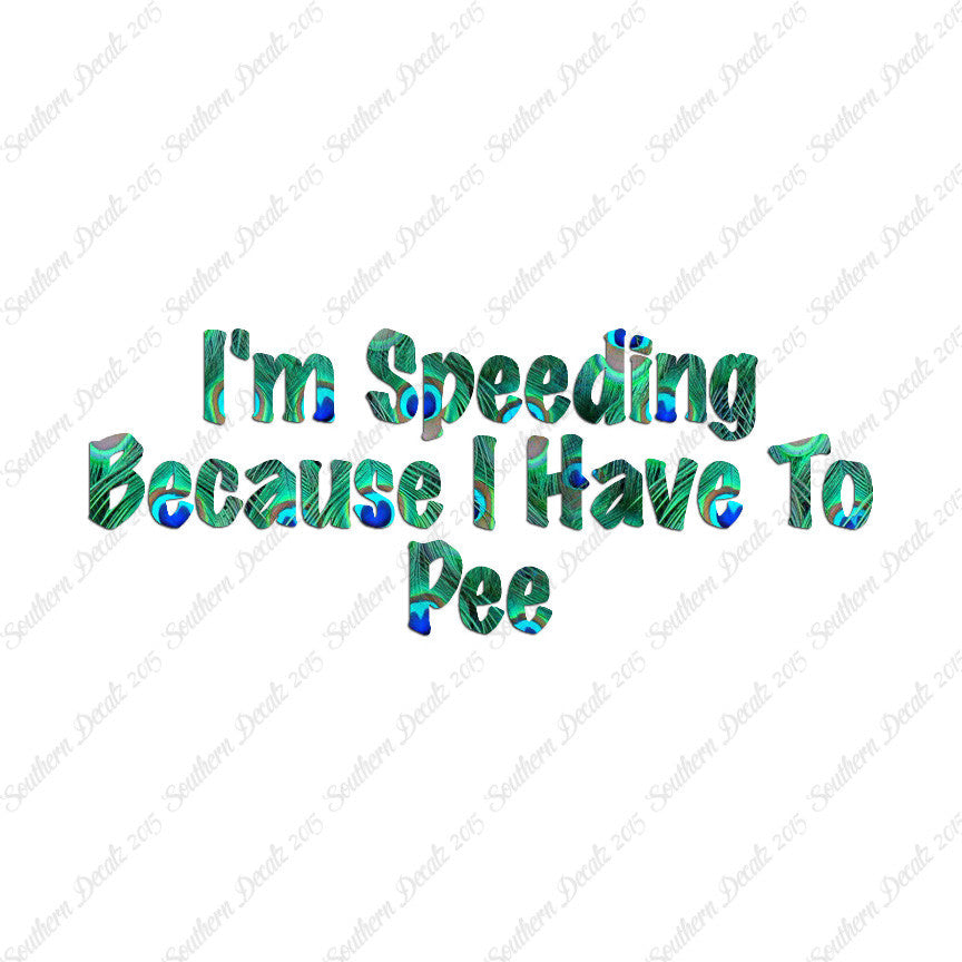 Speeding Because I Have To Pee