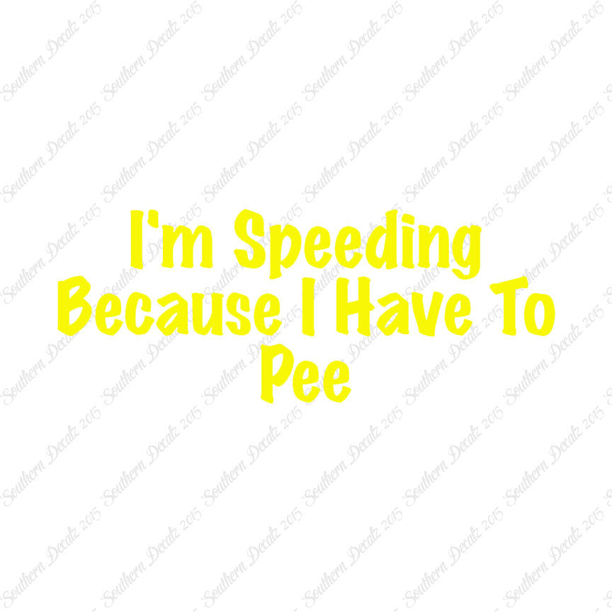 Speeding Because I Have To Pee