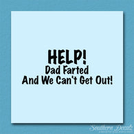Help Dad Farted