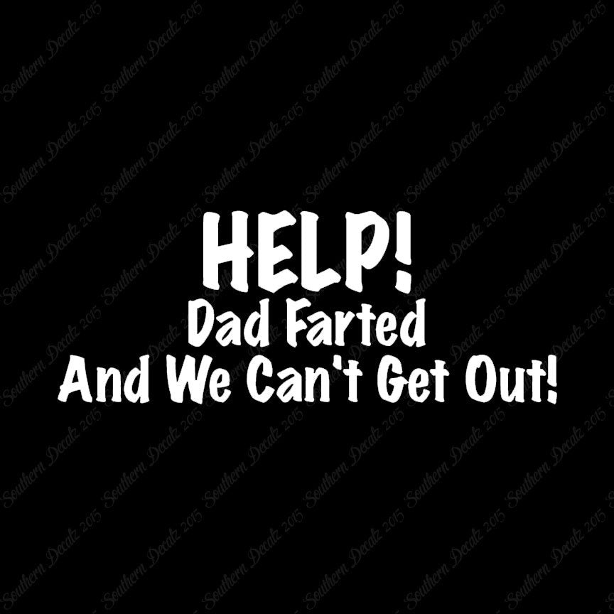 Help Dad Farted