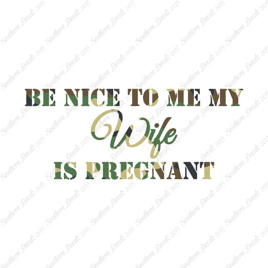 Be Nice To Wife She Is Pregnant