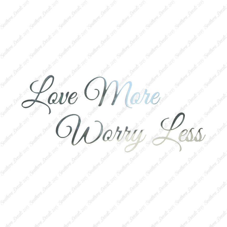 Love More Worry Less
