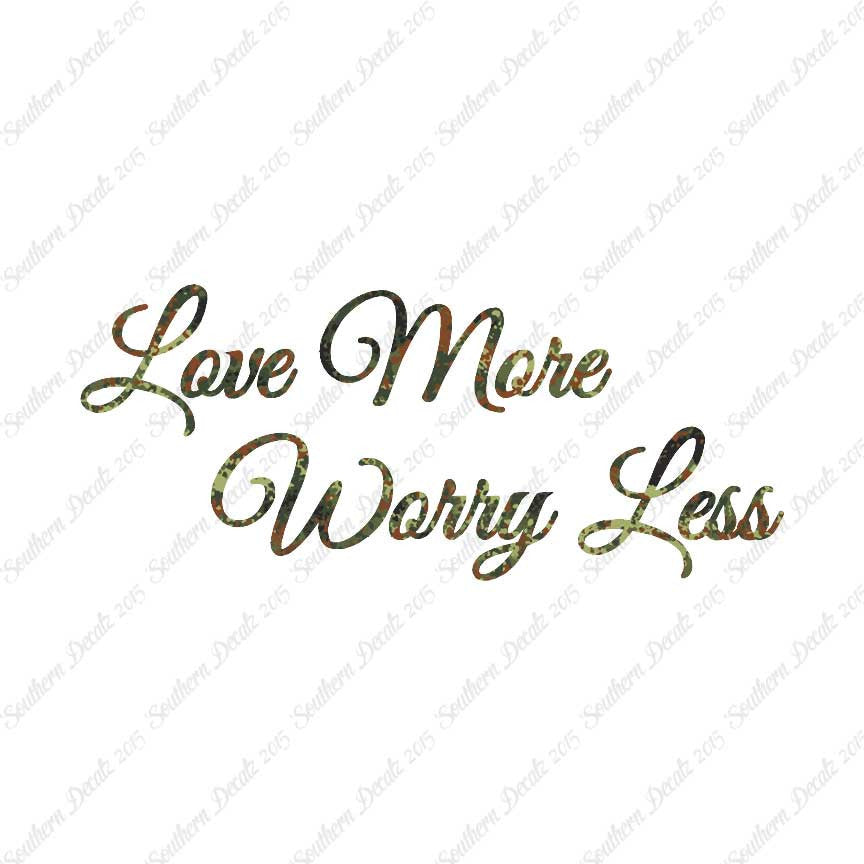 Love More Worry Less