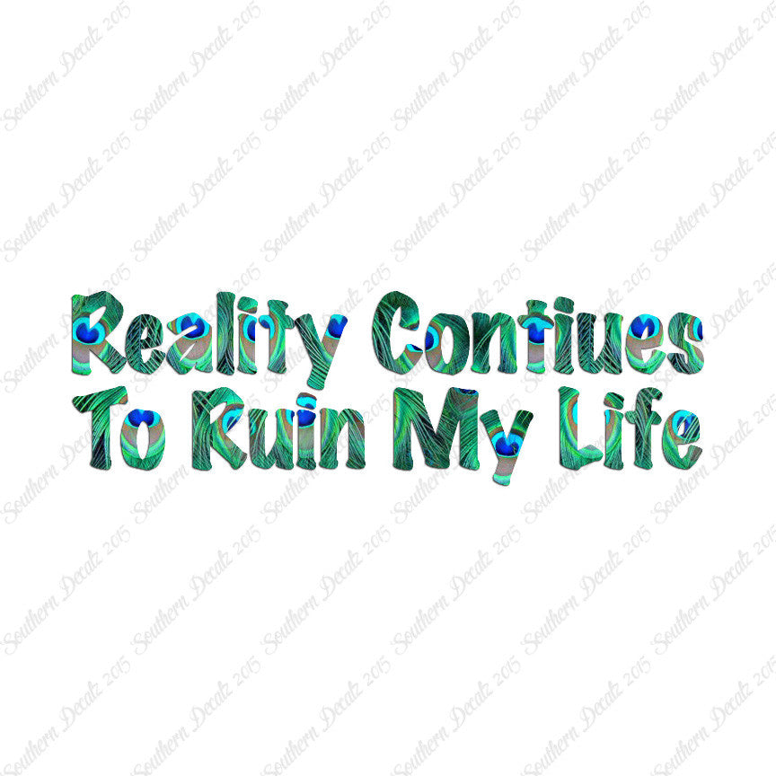 Reality Ruins My Life