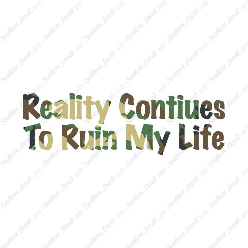 Reality Ruins My Life
