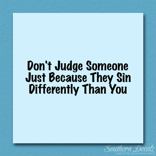 Don't Judge Because They Sin Differently
